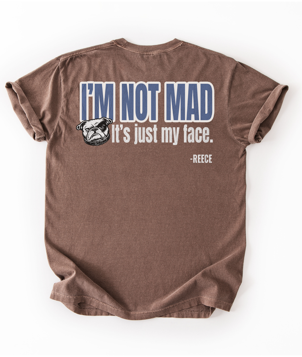 I'm Not Mad, It's Just My Face - Reece 🦴